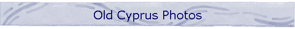 Old Cyprus Photos